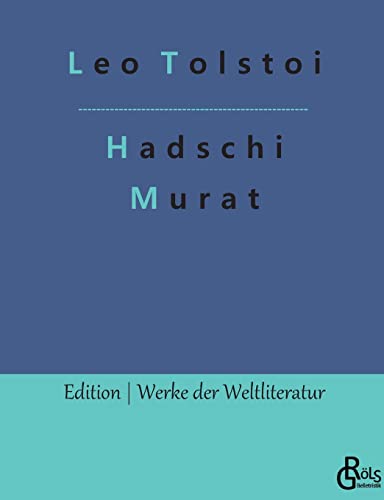 Hadschi Murat (Edition Werke der Weltliteratur) von Gröls Verlag